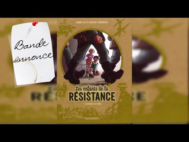 Bande annonce : Les Enfants de la Résistance #8 - combattre ou