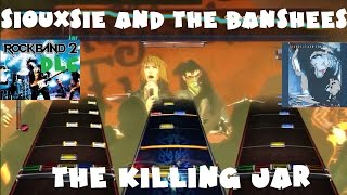 Siouxsie and the Banshees - The Killing Jar - Rock Band 2 DLC Expert Full Band (October 28th, 2008)