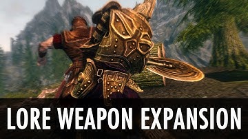 Skyrim Mod: Lore Weapon Expansion