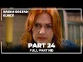 Harim Soltan Kurdî Part 24 