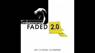 ZHU, DJ Mustard & DJ Snake - Faded 2.0 - (Snakenonymous Edit)