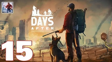 Days After: Survival Gam‪e‬‬ - Gameplay Walkthrough Part 15 (iOS, Android)
