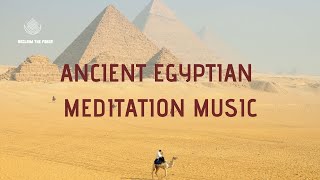 ✹Ancient Egypt Meditation Music - Ancient Desert Echoes for Relaxation