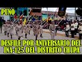 ASI SE DESARROLLO EL DESFILE POR EL ANIVERSARIO DEL COLEGIO NACIONAL INA-125 DEL DISTRITO DE CHUPA..