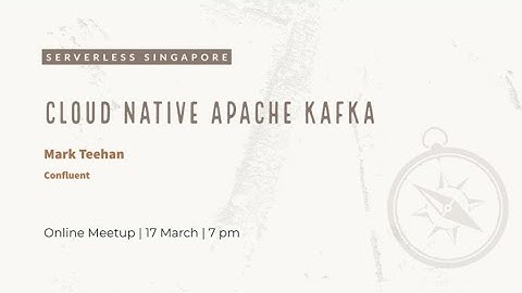 Cloud Native Apache Kafka