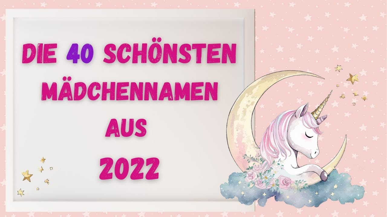 Die schönsten 40 Mädchennamen aus 2022 | Baby 2023 | Lass Dich
