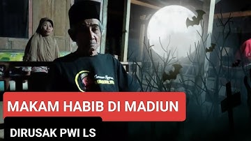 MBAH INI TIDAK TERIMA MAKAM HABIB DI MADIUN DIBONGKAR RUSAK PWI LS.!!