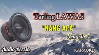 NANG APA TARLING LAWAS KARAOKE KUALITAS HD