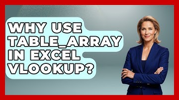 Why Use Table_array In Excel VLOOKUP? - Docs and Sheets Pro