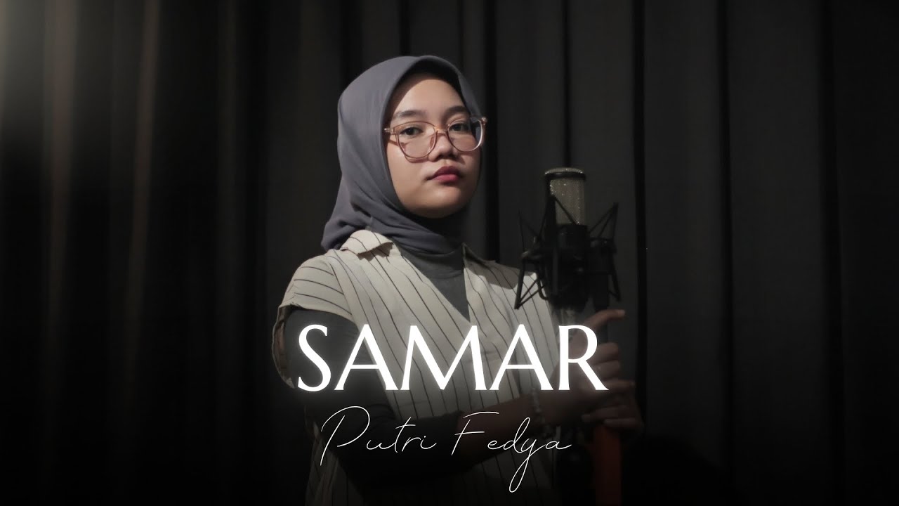 SAMAR - MASDDDHO || Cover by Putri Fedya auf YouTube ansehen SAMAR - MASDDDHO || Cover by Putri Fedya auf YouTube ansehen