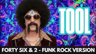 TOOL - Forty Six & 2 (1970s Funk Rock Cover Version) - BEST QUALITY