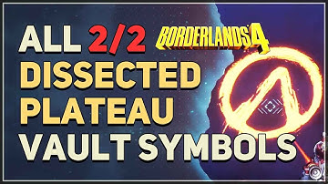 All Dissected Plateau Vault Symbol Location Borderlands 4