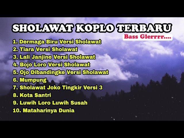 Dermaga Biru Versi Sholawat • Full Album Lagu Lagu Sholawat Terbaru TerPopuler Versi Koplo 2023 🎵 class=