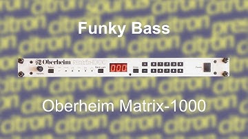 Oberheim Matrix-1000/6/6r "Funky Bass" * New custom patches demo * No Talking