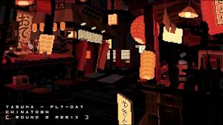 Yasuha - Fly-Day Chinatown ( Round 2 Remix ) FULL version ( TikTok )