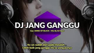 Jangan ganggu dj remix by dj opus (deleted video)