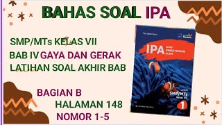 BAHAS SOAL GAYA DAN GERAK LATIHAN SOAL AKHIR BAB 4 BAGIAN B NOMOR 1-5