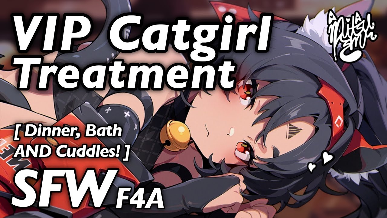 VIP Catgirl Treatment~ Cat Café ASMR [F4A] [F4M] [ZZZ X Listener] [Bath, Cuddles, SLEEP AID]