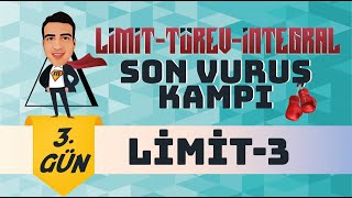 Limit - 3 I Limit-Türev-İntegral Son Vuruş Kampı I 3 Gün I 