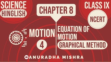 Equation Of Motion By Graphical Method | Motion | Science | Class 9 | Chapter 8 | Concepts - Part 4