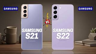 Samsung S21 5G vs Samsung S22 5G  Full comparison ⚡Which one is Best
