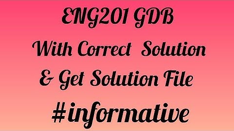 ENG201 GDB Solution 2022 | ENG201 GDB Correct Solution | ENG201 GDB Solution | #eng201 #informative