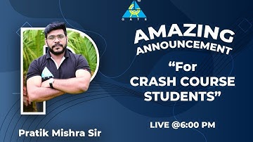 AMAZING ANNOUNCEMENT FOR CRASH COURSE STUDENTS | BY PRATIK MISHRA SIR | GATE 2021-22
