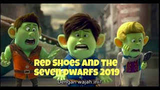 Cuplikan Film | RED SHOES AND THE SEVEN DWARFS 2019