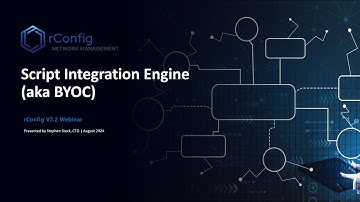 🚀 rConfig V7.2 Unveiled: Script Integration Engine - Bring Your Own Code! | Webinar Replay