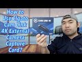 How to Use Elgato Cam Link 4K External Camera Capture Card?