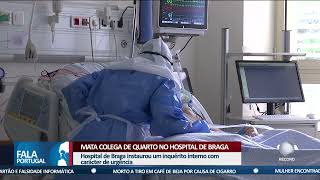Mata colega de quarto no Hospital de Braga