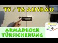 ArmaDLock Türsicherung VW T5 T6 Campervan DIY Hochdach Selbstausbau Kastenwagen Vanlife RVing Lemmix