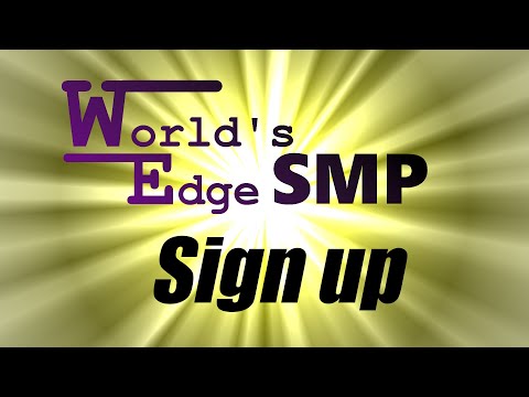 World's edge SMP | OFFICIAL SIGN UP NOW OPEN |