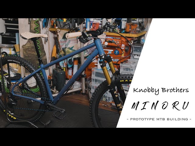 MTB BUILD】Knobby Brothers MINORU PROTOTYPE -日本の里山を楽しむ 