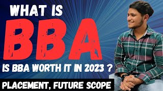 What is BBA course? Is BBA Worth it in 2023 ? Placement, Job opportunities, Future Scope After BBA