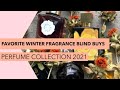 Favorite Winter Fragrance Blind Buys/Perfume Collection 2021