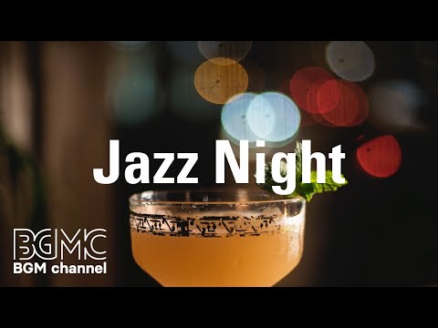 Jazz Night: Night of Smooth Slow Jazz - Relaxing Background Chill Out Music for Studying, Sleep, Wor