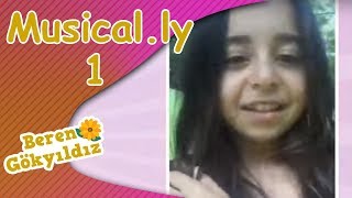 Beren Gökyıldız - Musical.ly 1