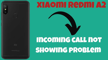 Xiaomi Redmi A2 Plus Incoming call not showing problem || Incoming call problems solved