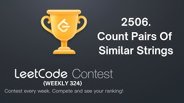 LC 2506. Count Pairs of Similar Strings (Explaination+Code) | Leetcode weekly contest 324