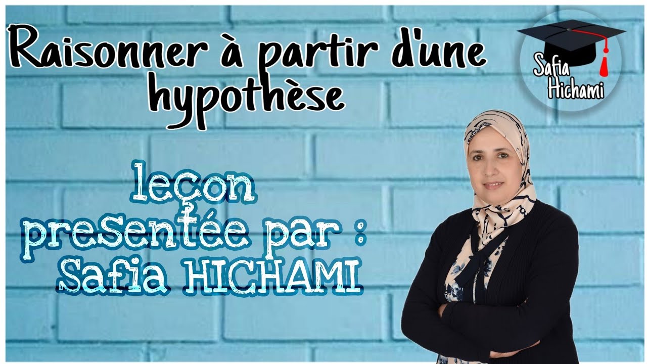 Langue et communication : Raisonner par hypothèse.3ème année collégiale