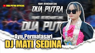DJ MATI SEDINA - VOC. AYU PERMATASARI | TWO SONS | DS BENDUNGAN PANGENAN - CIREBON