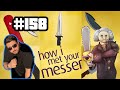 How I met your Messer HIMYM Honigwabe #158 (real_IWanOWi4)