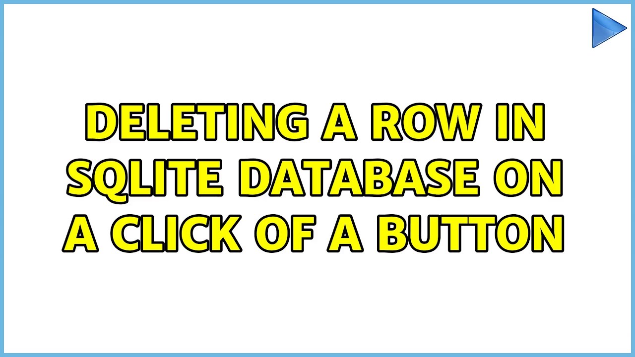 Deleting a row in sqlite database on a click of a button (2 Solutions ...