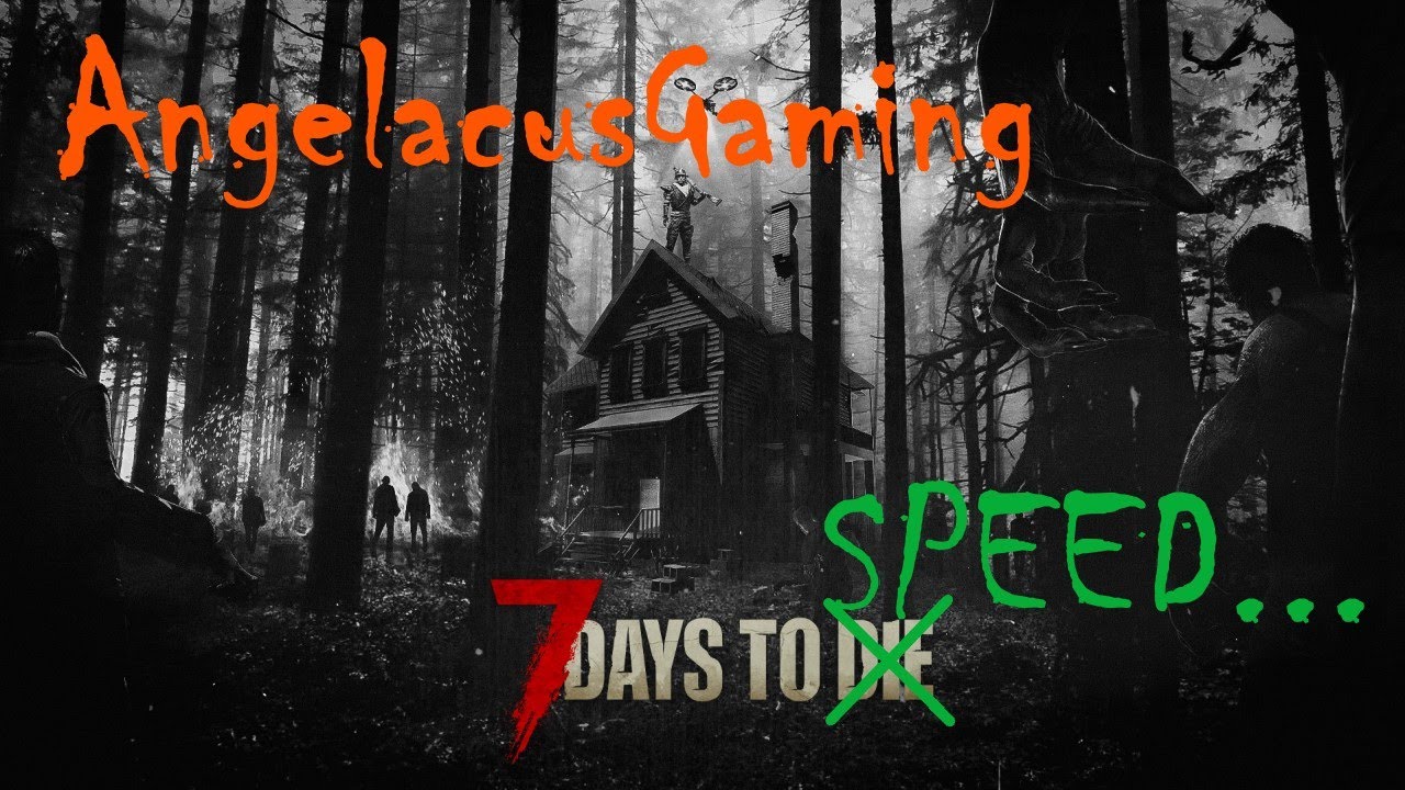 7 Days To Speed - 2.0 - 7D2D - YouTube