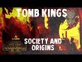 Total War: Warhammer Tomb Kings Lore Society, Cities and Origins