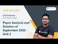 Paper Analysis and Solution of September 2022 - Unit 2 | Life Science | Virendra Singh |CSIR UGC NET