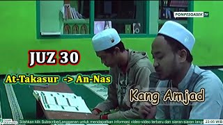DARUS QURAN - Kang Amjad | Juz 30 | AtTakasur - AnNas | Semaan Quran