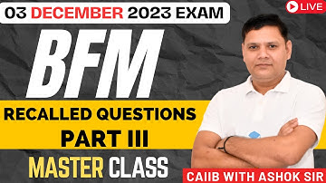 CAIIB 2024 | BFM Recalled Questions December 2023 Part III | CAIIB WITH ASHOK
