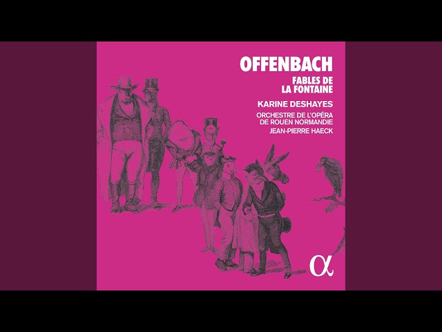 Offenbach - Les Deux bavards : Ouverture : Orch Opéra Rouen Normandie / J.-P.Haeck